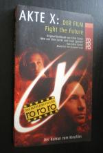 Chris Carter: Akte X: Der Film. Fight th Chris Carter: Akte X: Der Film. Fight th