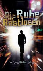Wolfgang Bühne: Die Ruhe der Rastlosen Wolfgang Bühne: Die Ruhe der Rastlosen
