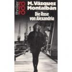 Vázquez Montalbán, Manuel: Die Rose von Vázquez Montalbán, Manuel: Die Rose von