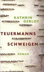 Katrin Gerlof: Teuermanns Schweigen: Ein