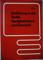 Einführung in die Statik, Festigkeitslehre und Dynamik. DDR-Buch