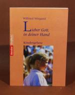 Lieber Gott, in deiner Hand