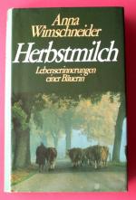 Herbstmilch -  Lebenserinnerungen einer Bäuerin