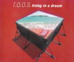 r.o.o.s.: Living A Dream