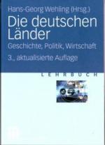 Die deutschen Länder - Geschichte, Politik, Wirtschaft