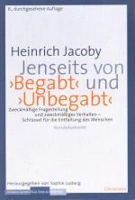 Jenseits von begabt und unbegabt - Zweckmäßige Fragestellung und zweckmäßiges Verhalten - Schlüssel für die Entfaltung des Menschen