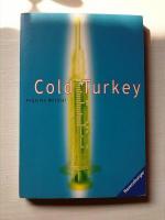 Angelika Mechtel: Cold Turkey - Die Drog Angelika Mechtel: Cold Turkey - Die Drog