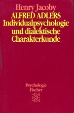 Alfred Adlers Individualpsychologie und dialektische Charakterkunde