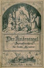 Der Kinderengel. Spruchbüchlein für fromme Kinder. Mit Luther's Brief an sein Söhnlein Hänsichen.