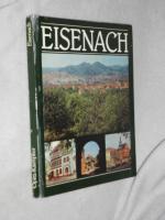 EISENACH. fotografiert von Hellmut Opitz, Text von Fritz Kämpfer,die Chronik von Ged Bergmann.