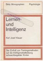 Lernen und Intelligenz : Der. Einfluss von Trainingsmethoden auf die Intelligenztestleistung schwachbegabter Kinder