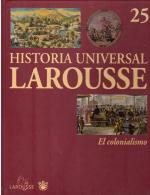 Historia Universal Larousse 25: El colonialismo