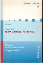 Kirsten Boie, Nicht Chicago. Nicht hier - Modelle für den Literaturunterricht 5-10