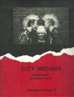 CITY INDIANS - Erstausgabe 1983