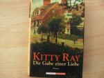 Kitty Ray: Die Gabe einer Liebe