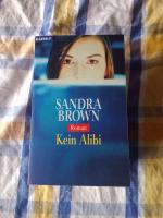 Sandra Brown: Kein Alibi Sandra Brown: Kein Alibi