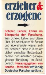 Erzieher und Erzogene. Schüler, Lehrer, Eltern im Blickpunkt der Forschung