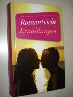 Romantische Erzählungen. Die schönsten Kurzgeschichten. Hardcover