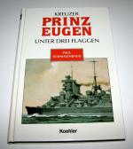 Kreuzer PRINZ EUGEN unter drei Flaggen