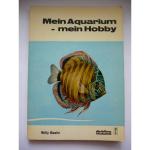 Mein Aquarium - mein Hobby. - Reihe: Die Falken-Bücherei Band 153.