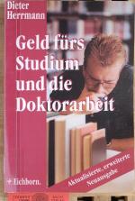 Geld fürs Studium und die Doktorarbeit : wer fördert was?.