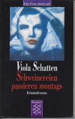 Viola Schatten: Schweinereien passieren Viola Schatten: Schweinereien passieren