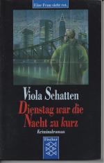 Viola Schatten: Dienstag war die Nacht z Viola Schatten: Dienstag war die Nacht z