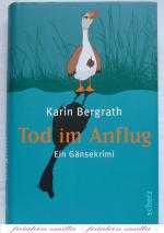 Karin Bergrath: Tod im Anflug - Ein Gäns Karin Bergrath: Tod im Anflug - Ein Gäns