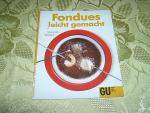 Annette Wolter: Fondues - leicht gemacht