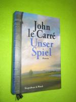 le Carre, John: Unser Spiel le Carre, John: Unser Spiel