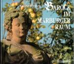 Margret Lemberg: Barock im Marburger Rau Margret Lemberg: Barock im Marburger Rau