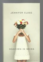 Jennifer Close: Mädchen in Weiß