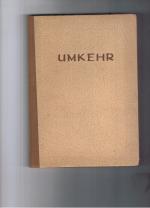 Umkehr - Erziehung zum tüchtigen und guten Menschen