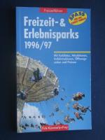 Freizeit- und Erlebnisparks 1996/97 - Spass für die ganze Familie