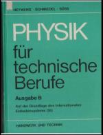 Physik für technische Berufe und Fachhochschulen