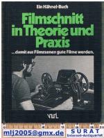 Filmschnitt in Theorie und Praxis ...damit aus Filmszenen gute Filme werden.