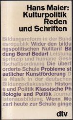 Hans Maier: Kulturpolitik - Reden und Sc