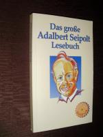 Adalbert Seipolt: Das große Adalbert Sei
