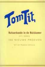 Tom Tit - Natuurkunde. 1.Serie , 100  Nieuwe Proeven, uit het Franch vertaald (1992)