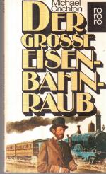 Michael Crichton: Der große Eisenbahnrau Michael Crichton: Der große Eisenbahnrau