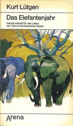 Das Elefantenjahr - Patrick kämpft für das Leben der Tiere im afrikanischen Busch