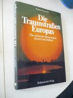 Hubert Neuwirth: Die Traumstraßen Europa