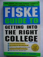 Fiske Guide to Getting Into the Right College