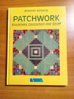 Patchwork. Kreatives Gestalten mit Stoff