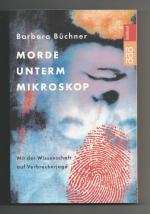 Barbara Büchner: Morde unterm Mikroskop Barbara Büchner: Morde unterm Mikroskop