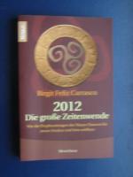 Carrasco, Birgit Feliz: 2012 - Die große Carrasco, Birgit Feliz: 2012 - Die große