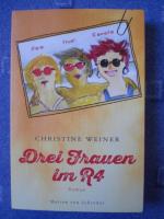 Christine Weiner: Drei Frauen im R4 Christine Weiner: Drei Frauen im R4