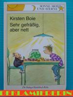 Kirsten Boie: Sehr gefrässig, aber nett. Kirsten Boie: Sehr gefrässig, aber nett.