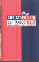 Christoph Hein: Der Tangospieler. Roman. Christoph Hein: Der Tangospieler. Roman.