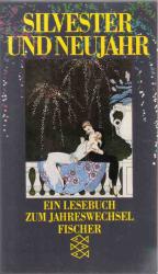 Silvester und Neujahr - Ein Lesebuch zum Jahreswechsel